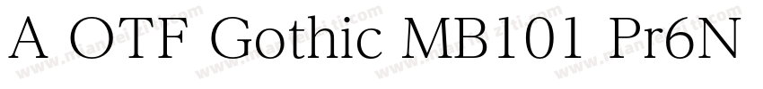 A OTF Gothic MB101 Pr6N L字体转换